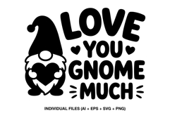 Cute love gnome design with bold lettering for Valentine apparel.