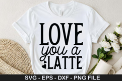 Love you latte SVG - Valentine Coffee Design Product Image 1
