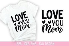 Love you Mom SVG - Mother's Day Design Product Image 1