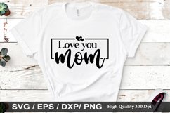 Love you mom SVG - Mother&#039;s Design Product Image 1