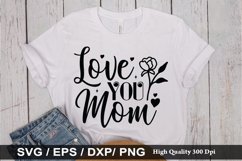 Love You Mom SVG - Mother&#039;s Design Product Image 1