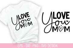 Love you mom - Mother's Day SVG Design Product Image 1