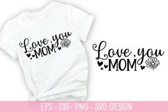 Love you Mom SVG - Mother&#039;s Day Design Product Image 1