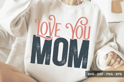 Love You Mom - Mother's Day Design Product Image 1