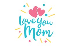 Love You Mom SVG Cut File Product Image 1