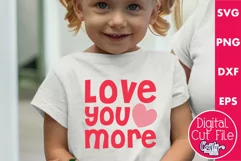 Love You More Svg | Kids Valentines Svg | Funny Love Quote Product Image 1