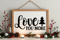 Love You More Sign SVG, Farmhouse Christmas Sign Product Image 4