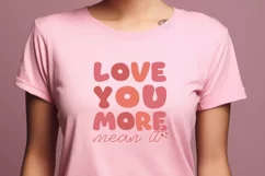 Love You More Mean It SVG | Valentine Shirt Design Product Image 3