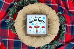 I Love you Snow Much SVG | Snowman SVG Product Image 5