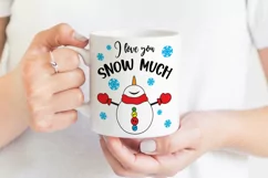 I Love you Snow Much SVG | Snowman SVG Product Image 3
