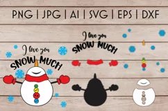 I Love you Snow Much SVG | Snowman SVG Product Image 2