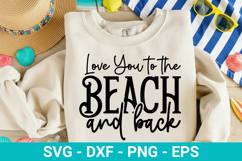 Beach SVG Design - Love You to the Beach and Back Product Image 5