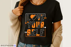 Love Yourself T-Shirt Design SVG PNG Cut File Product Image 2