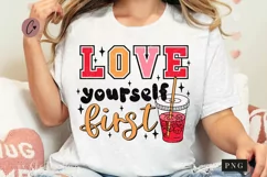 Love Yourself First PNG | Valentine's Day PNG Product Image 1