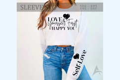 Love yourself first happy you Sleeve SVG Design Product Image 1