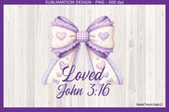 Valentine Coquette Bow, Loved John 3:16 Sublimation Png Product Image 1