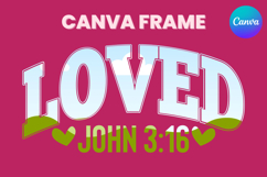 Loved john 316 Canva Frame Varsity Valentine&#039;s Day Photo Product Image 1