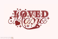 Loved Mama Valentine Day SVG, Loved Mama T-shirt Design Product Image 1