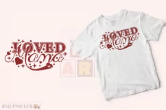 Loved Mama Valentine Day SVG, Loved Mama T-shirt Design Product Image 2