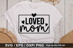 Loved mom SVG - Mother&#039;s Design Product Image 1