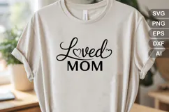Loved Mom SVG File | Mom Life SVG | Mother's Day SVG Product Image 2