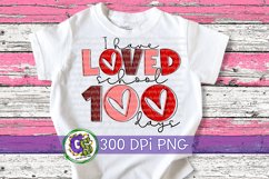 I Have Loved School 100 Days PNG for Sublimation Product Image 1