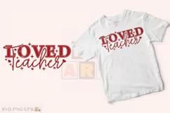 Loved Teacher Valentine Day SVG, Loved Teacher T-shirt Product Image 2