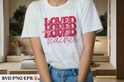 Loved Teacher Valentine Day SVG, Loved Teacher T-shirt Product Image 3