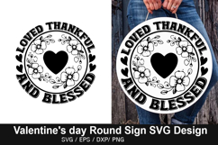 Loved thankful and blessed - Valentine's Day Round Sign Desi Product Image 1