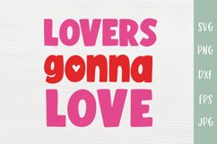 Lovers Gonna Love Valentines SVG Product Image 2