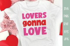Lovers Gonna Love Valentines SVG Product Image 1