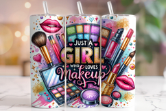 Just A Girl Who Loves Makeup Tumbler, Makeup Tumbler Wrap Product Image 1