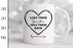 Love Them Spoil Them Give Them Back SVG - Grandma Life Product Image 2