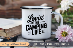 Lovin&#039; The Camping Life SVG File | Camping SVG | Outdoor SVG Product Image 3