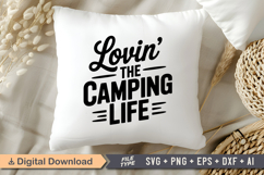 Lovin&#039; The Camping Life SVG File | Camping SVG | Outdoor SVG Product Image 4