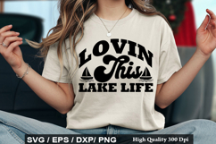 Lovin This Lake Life SVG - Lake Quotes Design Product Image 1