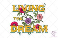 Living The Dream - Floral Graphic Design Sublimation Product Image 1