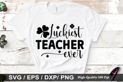 Luckiest Teacher Ever SVG - St. Patrick&#039;s Day Design Product Image 1