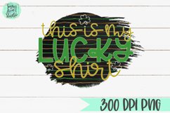 This Is My Lucky Shirt | A St. Patrick&#039;s Day PNG Product Image 2