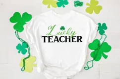 St. Patricks Day Irish Quote SVG - Lucky Teacher DXF SVG PNG Product Image 2
