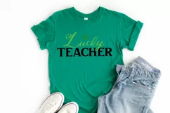 St. Patricks Day Irish Quote SVG - Lucky Teacher DXF SVG PNG Product Image 3