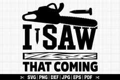 I Saw That Coming SVG, Funny Lumberjack SVG Product Image 1