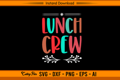 Colorful Lunch Crew SVG for Cafeteria Team Shirts Product Image 1