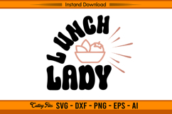 Lunch Lady Retro SVG Funny School Kitchen Design Product Image 1