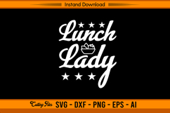 Lunch Lady SVG Classic School Kitchen Appreciation Product Image 1