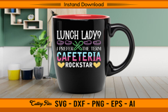 Lunch Lady SVG I Prefer The Term Cafeteria Rockstar Product Image 3
