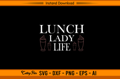 Lunch Lady Life SVG Elegant School Kitchen Design Product Image 1