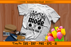 Lunch Lady Mode Off SVG Retired and Loving It Quote Product Image 2
