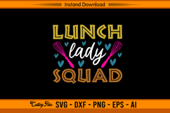 Lunch Lady Squad SVG Funny School Kitchen Design Product Image 1