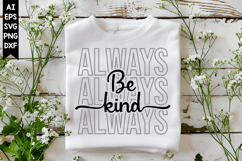 Always Be Kind Svg, Motivation Svg Designs Product Image 1